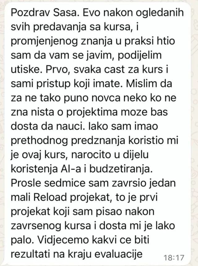 Mislim da za ne tako puno novca neko ko ne zna ništa o projektima može baš dosta da nauči. Prošle nedelje sam završio prvi projekat koji sam pisao nakon kursa i dosta mi je lako palo.
